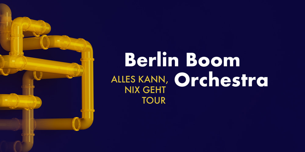 Tickets Berlin Boom Orchestra, Alles kann, nix geht Tour in Göttingen