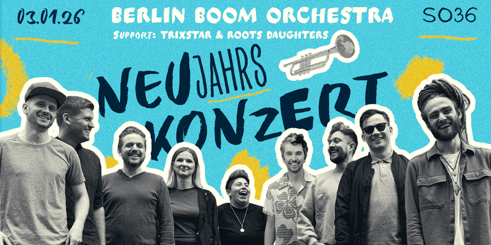 Tickets Neujahrskonzert 2026, + Trixstar & Roots Daughters in Berlin
